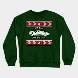 Go slow for Christmas Crewneck Sweatshirt